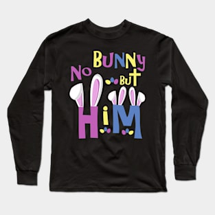 Cute Easter Shirts for Kids No Bunny But Him Long Sleeve T-Shirt